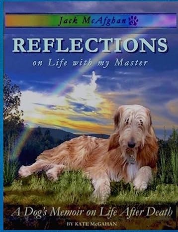 jack mcafghan reflections on life with my master large type / large print edition kate mcgahan 0996260617,