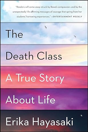 the death class a true story about life 1st edition erika hayasaki 1451642946, 978-1451642940