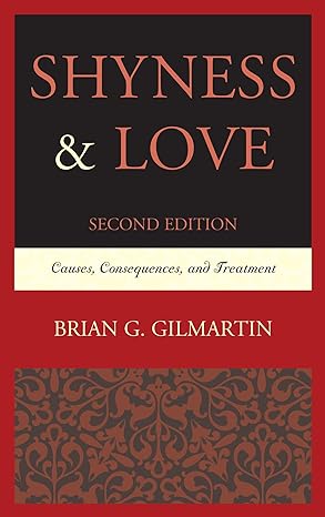 shyness and love causes consequences and treatment 2nd edition brian g gilmartin 0761865578, 978-0761865575
