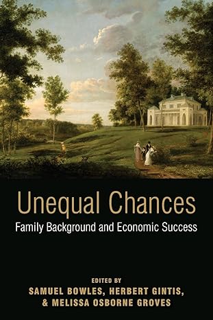 unequal chances family background and economic success 1st edition samuel bowles ,herbert gintis ,melissa