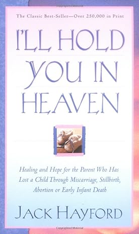ill hold you in heaven revised, updated edition jack w hayford 0830732594, 978-0830732593