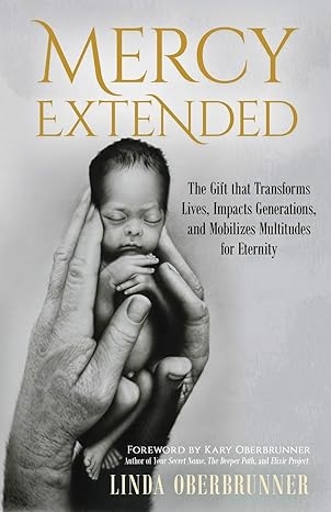 mercy extended the gift that transforms lives impacts generations and mobilizes multitudes for eternity 1st