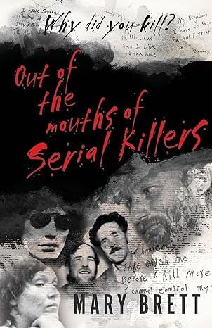 out of the mouths of serial killers 1st edition mary brett 1952225477, 978-1952225475