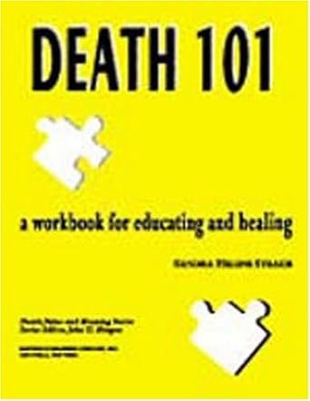 death 101 a workbook for educating and healing 1st edition sandra h straub 0895032740, 978-0895032744