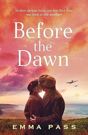 before the dawn an absolutely heartbreaking ww2 historical romance novel perfect for spring 2023 1st edition