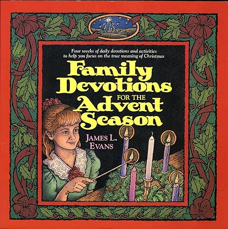 family devotions for the advent season 1st edition james l evans 0842308652, 978-0842308656