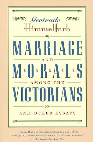 marriage and morals among the victorians 1st edition gertrude himmelfarb 1566633702, 978-1566633703