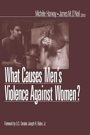 what causes mens violence against women 1st edition michele harway ,james m o'neil 0761906193, 978-0761906193
