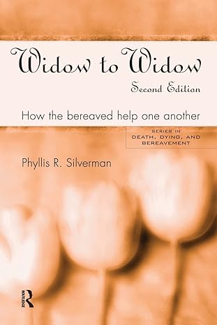 widow to widow 2nd edition phyllis r silverman 0415947499, 978-0415947497