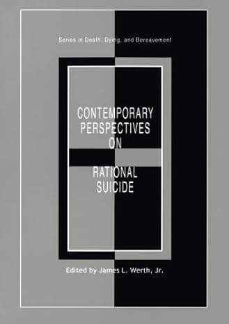 contemporary perspectives on rational suicide 1st edition james l werth 0292709358, 978-0876309377