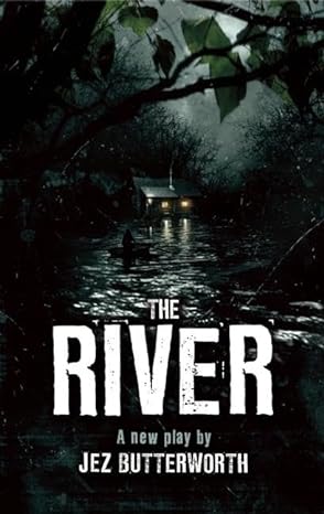 the river 1st edition jez butterworth 1559364882, 978-1559364881