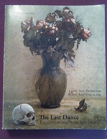 the last dance encountering death and dying 9th edition lynne ann despelder 007761402x, 978-0077614027