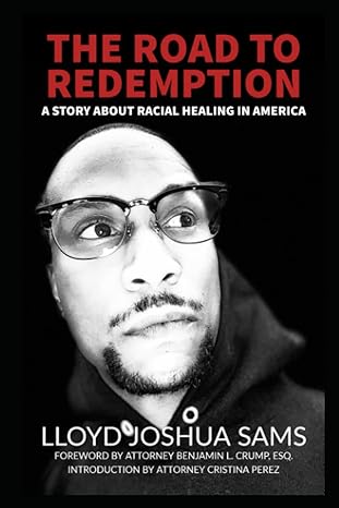 the road to redemption a story about racial healing in america 1st edition lloyd joshua sams ascap ,hon