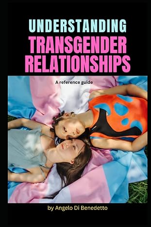 understanding transgender relationships a reference guide 1st edition angelo di benedetto b0bsllzxq8,