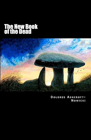 the new book of the dead the initiates path into the light 1st edition dolores ashcroft nowicki 1896238114,