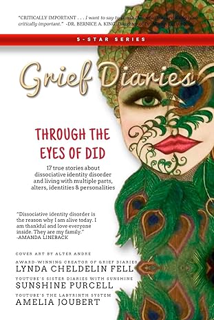 grief diaries through the eyes of d i d 1st edition lynda cheldelin fell ,sunshine purcell ,amelia joubert