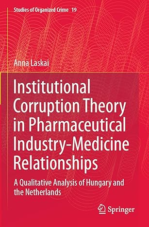 institutional corruption theory in pharmaceutical industry medicine relationships a qualitative analysis of