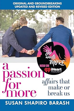 a passion for more affairs that make or break us 2nd edition susan shapiro barash 1959170007, 978-1959170006