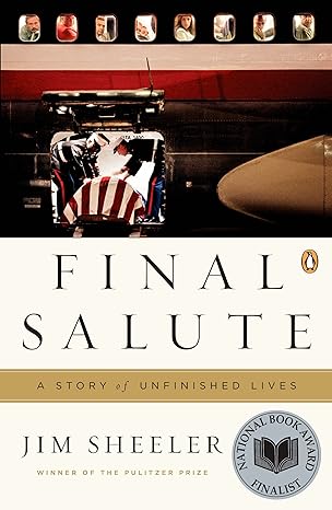 final salute a story of unfinished lives 1st edition jim sheeler 0143115456, 978-0143115458