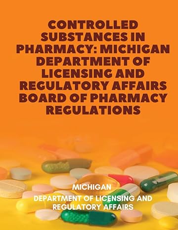 controlled substances in pharmacy michigan department of licensing and regulatory affairs board of pharmacy