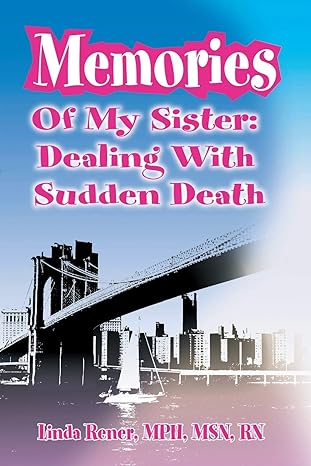 memories of my sister dealing with sudden death 1st edition linda rener mundorff 0595205070, 978-0595205073