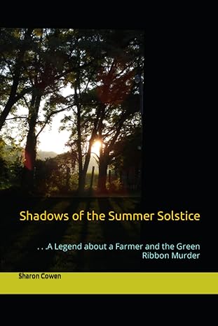 shadows of the summer solstice a legend about a farmer and the green ribbon murder 1st edition sharon schaadt