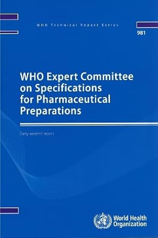 who expert committee on specifications on pharmaceutical preparations 47th report 1st edition world health