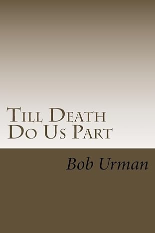 till death do us part the story of my wifes fight with lung cancer 1st edition bob urman 1535025565,