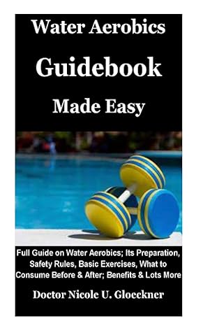 water aerobics guidebook made easy full guide on water aerobics its preparation safety rules basic exercises