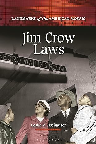 jim crow laws 1st edition leslie v tischauser b0ckj4zvtt, 979-8765120088