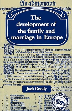 the development of the family and marriage in europe 1st edition jack goody 0521289254, 978-0521289252