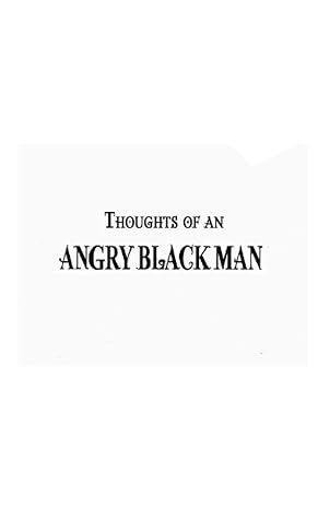 Thoughts Of An Angry Black Man