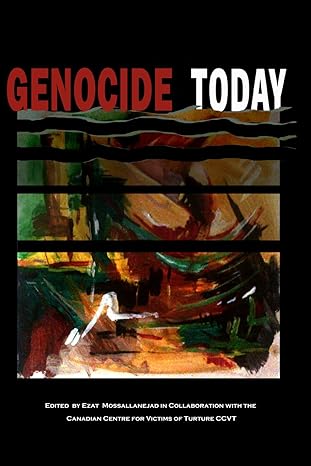 genocide today 1st edition ezat mossallanejad b0cv7pxsbx, 979-8877904071