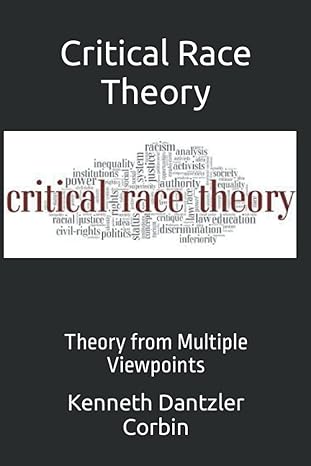 critical race theory theory from multiple viewpoints 1st edition kenneth dantzler corbin b09knctfpm,