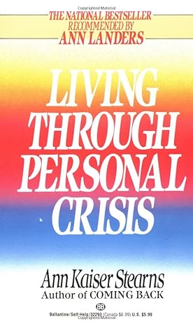 living through personal crisis 1st edition ann kaiser stearns 0345322932, 978-0345322937