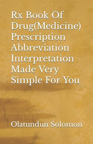 rx book of drug prescription abbreviation interpretation made very simple for you 1st edition olatundun