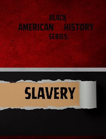 black american history series slavery 1st edition rev charles thompson ,louis hughes ,linda brent ,mary