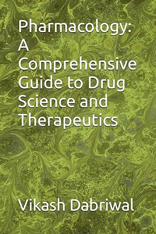 pharmacology a comprehensive guide to drug science and therapeutics 1st edition vikash dabriwal b0cdfkz66w,