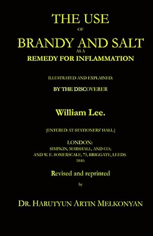 brandy and salt the use of brandy and salt as a remedy for inflammation 1st edition dr harutyun artin