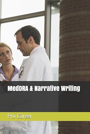 meddra and narrative writing 1st edition pro career 179912892x, 978-1799128922