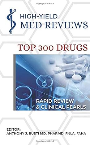 high yield med reviews top 300 drugs rapid review and clinical pearls 1st edition anthony busti md pharmd