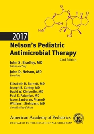 2017 nelsons pediatric antimicrobial therapy 20th edition john s bradley md ,john d nelson md ,dr elizabeth
