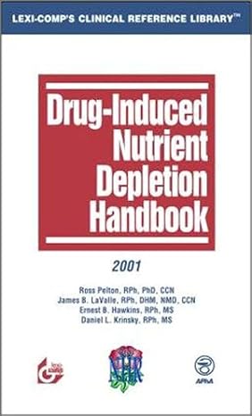 drug induced nutrient depletion handbook 2nd edition ross pelton ,james b lavalle ,ernest b hawkins