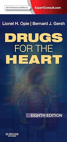 drugs for the heart expert consult online and print 8e 8th edition lionel h opie md dphil dsc frcp ,bernard j