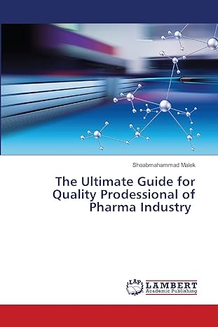 the ultimate guide for quality prodessional of pharma industry 1st edition shoabmahammad malek 6203840580,