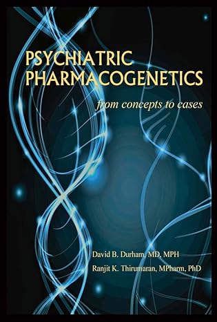 psychiatric pharmacogenetics from concepts to cases 1st edition david durham ,ranjit thirumaran 1635871387,
