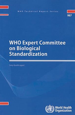 who expert committee on biological standardization sixty fourth report 1st edition world health organization