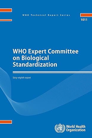 who expert committee on biological standardization sixty eighth report 1st edition world health organization