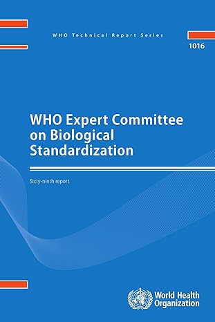 who expert committee on biological standardization sixty ninth report 1st edition world health organization