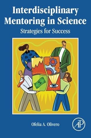 interdisciplinary mentoring in science strategies for success 1st edition ofelia olivero 0124159621,